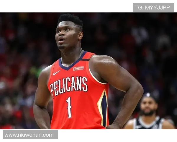 锡安体重问题持续发酵鹈鹕队全力聘请营养师全天候监督管理 锡安体重问题持续发酵鹈鹕队全力聘请营养师全天候监督管理