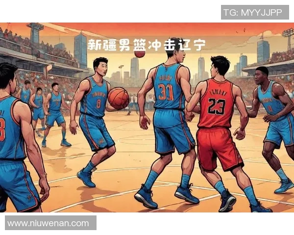 18赛季新疆男篮与辽宁男篮巅峰对决精彩回顾与赛季亮点分析 18赛季新疆男篮与辽宁男篮巅峰对决精彩回顾与赛季亮点分析